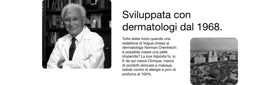 Sviluppata con  dermatologi dal 1968.